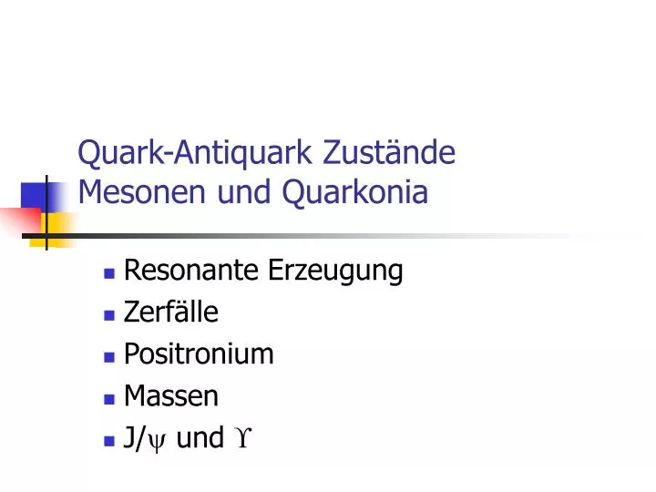 quark antiquark zust nde mesonen und quarkonia