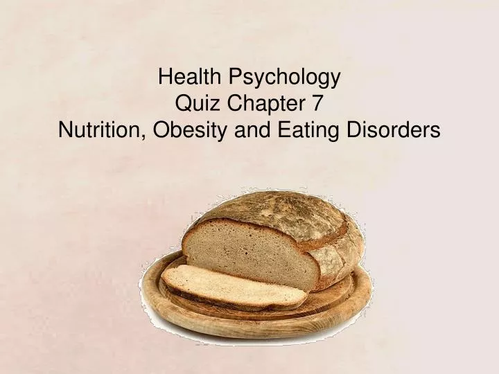 health psychology quiz chapter 7 nutrition obesity and eating disorders