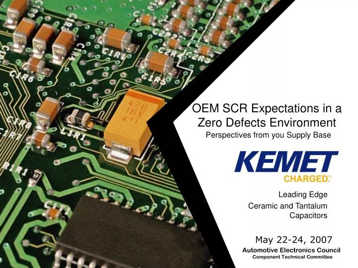 oem scr expectations in a zero defects environment