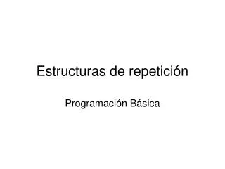 estructuras de repetici n