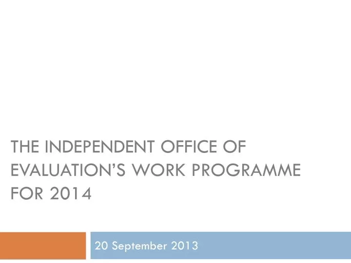 the independent office of evaluation s work programme for 2014