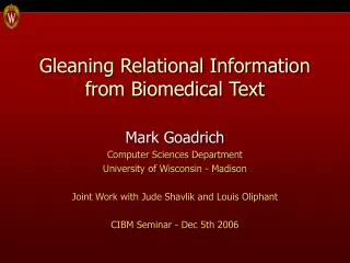 Gleaning Relational Information from Biomedical Text