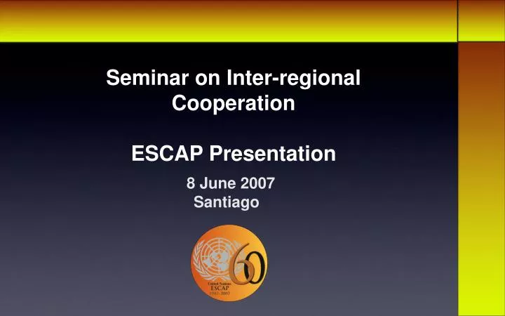 seminar on inter regional cooperation escap presentation