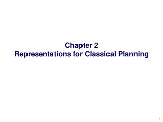Chapter 2 Representations for Classical Planning
