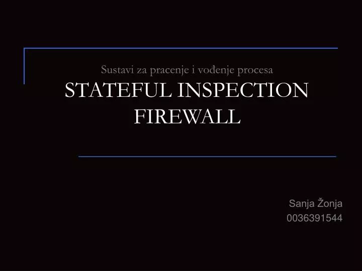 sustavi za pracenje i vo enje procesa stateful inspection firewall