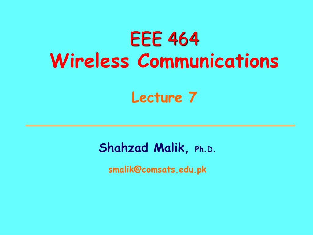 PPT - EEE 464 Wireless Communications Lecture 7 PowerPoint Presentation ...