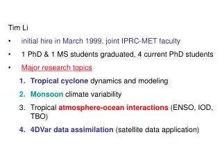 Tim Li initial hire in March 1999, joint IPRC-MET faculty