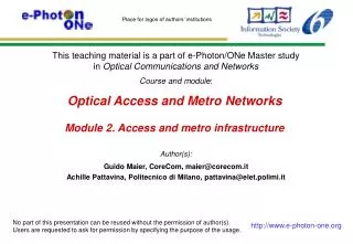 Optical Access and Metro Networks Module 2. Access and metro infrastructure
