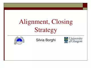 Alignment, Closing Strategy