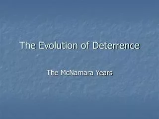 The Evolution of Deterrence
