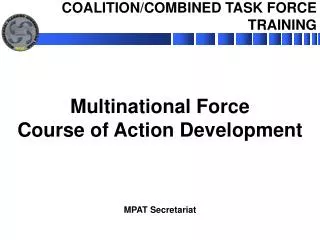 Multinational Force Course of Action Development