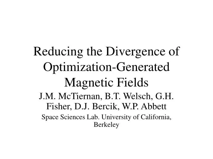 reducing the divergence of optimization generated magnetic fields