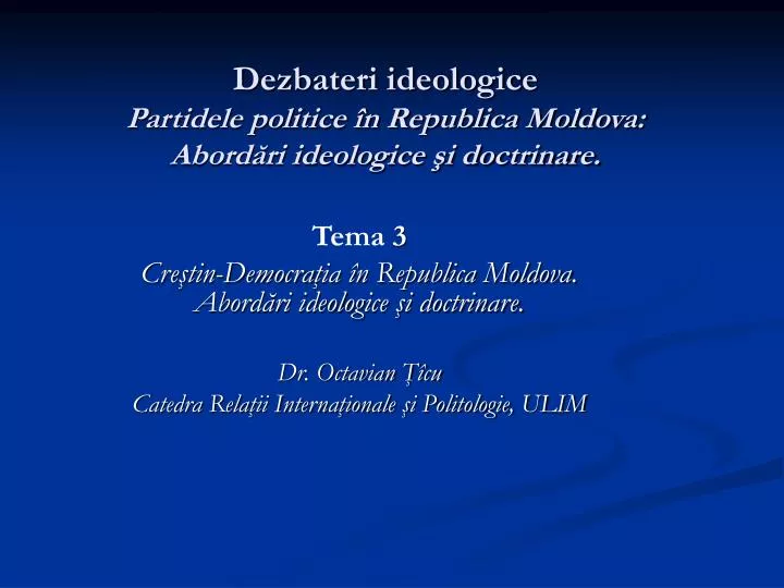 dezbateri ideologice partidele politice n republica moldova abord ri ideologice i doctrinare