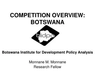 COMPETITION OVERVIEW: BOTSWANA