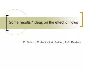 Some results / ideas on the effect of flows