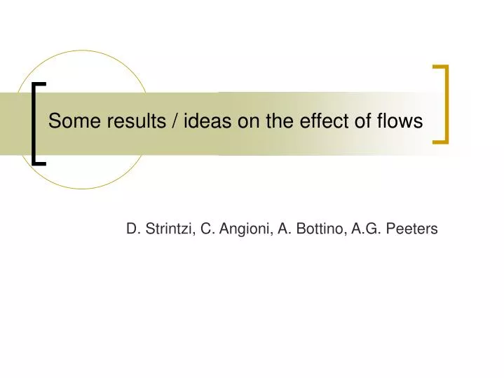 some results ideas on the effect of flows