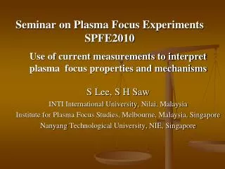 Seminar on Plasma Focus Experiments SPFE2010