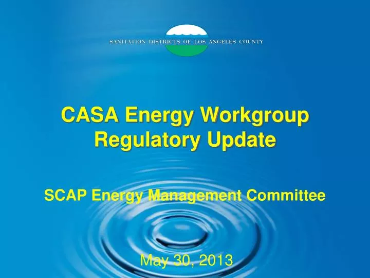 casa energy workgroup regulatory update