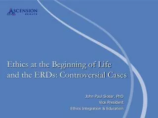 Ethics at the Beginning of Life and the ERDs: Controversial Cases