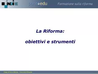 la riforma obiettivi e strumenti