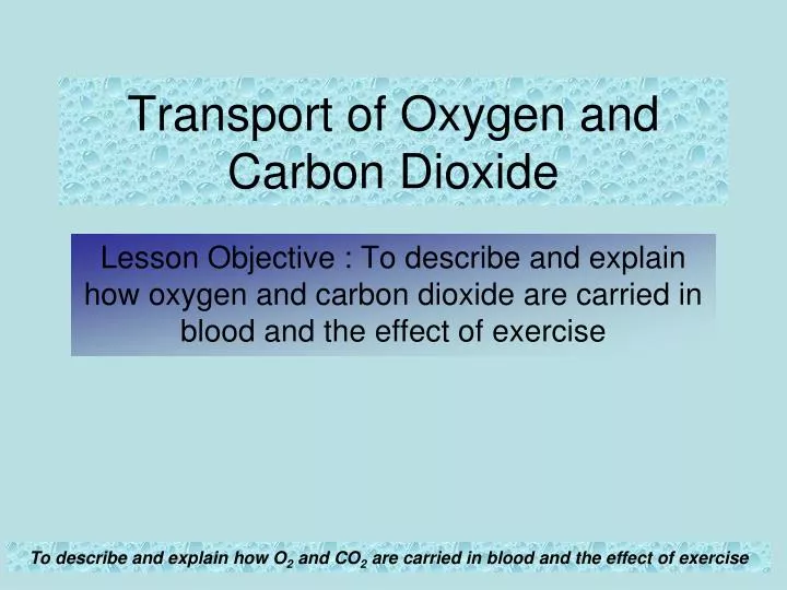 transport of oxygen and carbon dioxide