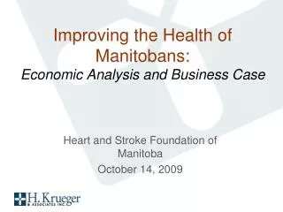 Improving the Health of Manitobans: Economic Analysis and Business Case