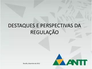 destaques e perspectivas da regula o