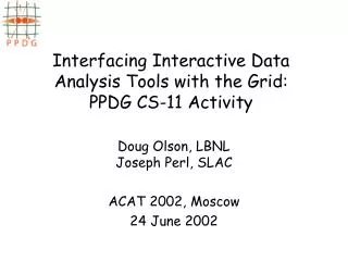 Interfacing Interactive Data Analysis Tools with the Grid: PPDG CS-11 Activity