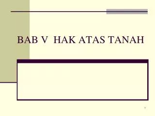 bab v hak atas tanah
