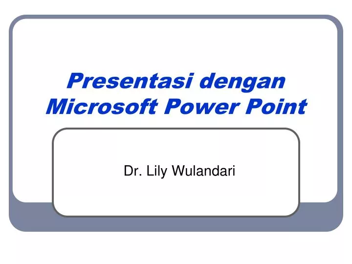 presentasi dengan microsoft power point