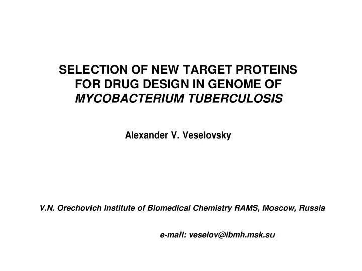 v n orechovich institute of biomedical chemistry rams moscow russia e mail veselov@ibmh msk su