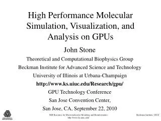 High Performance Molecular Simulation, Visualization, and Analysis on GPUs