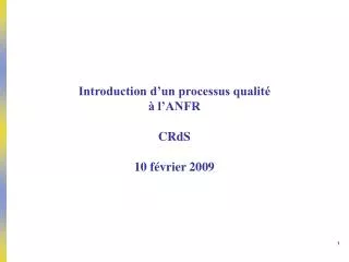 introduction d un processus qualit l anfr crds 10 f vrier 2009