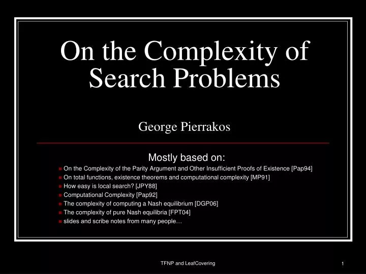 on the complexity of search problems george pierrakos