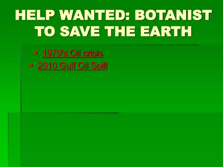 help wanted botanist to save the earth