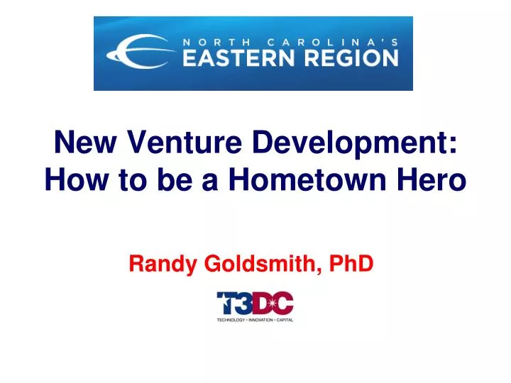 new venture development how to be a hometown hero