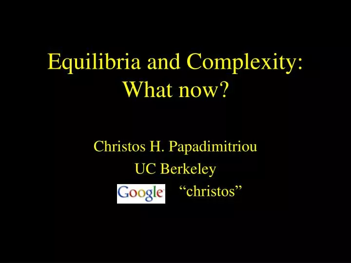 equilibria and complexity what now