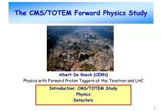 The CMS/TOTEM Forward Physics Study
