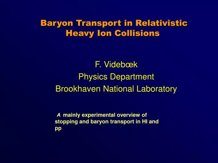 baryon transport in relativistic heavy ion collisions