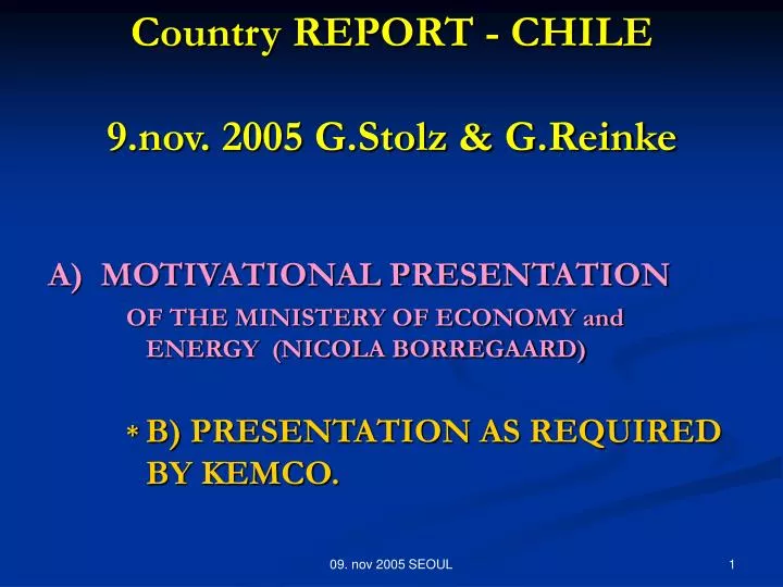 country report chile 9 nov 2005 g stolz g reinke