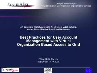 Coregrid Workpackage 5 Virtual Institute on G rid Information and Monitoring Services