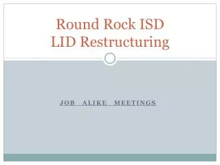 Round Rock ISD LID Restructuring