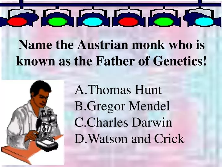 name the austrian monk who is known as the father of genetics