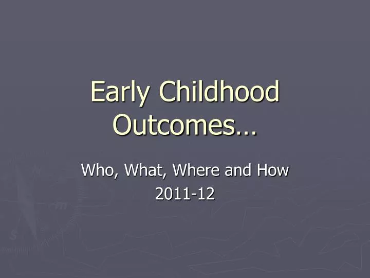 early childhood outcomes
