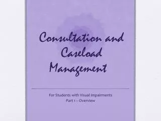Consultation and Caseload Management