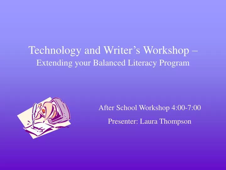 technology and writer s workshop extending your balanced literacy program