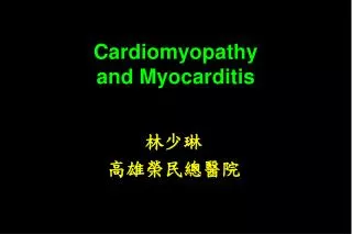 Cardiomyopathy and Myocarditis