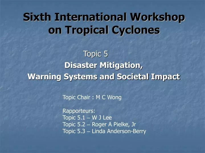 sixth international workshop on tropical cyclones