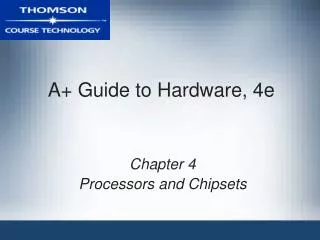 A+ Guide to Hardware, 4e