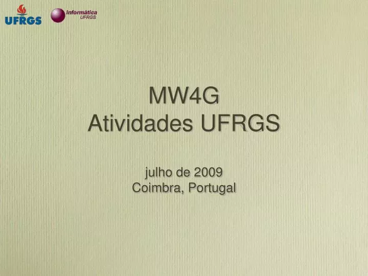 mw4g atividades ufrgs julho de 2009 coimbra portugal